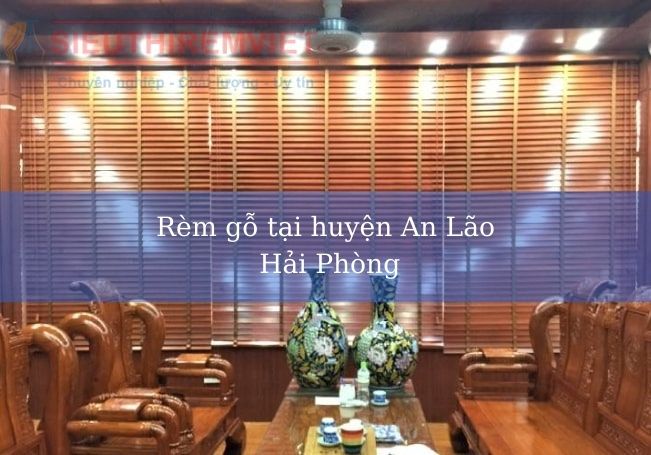 Rèm gỗ tại huyện An Lão Hải Phòng