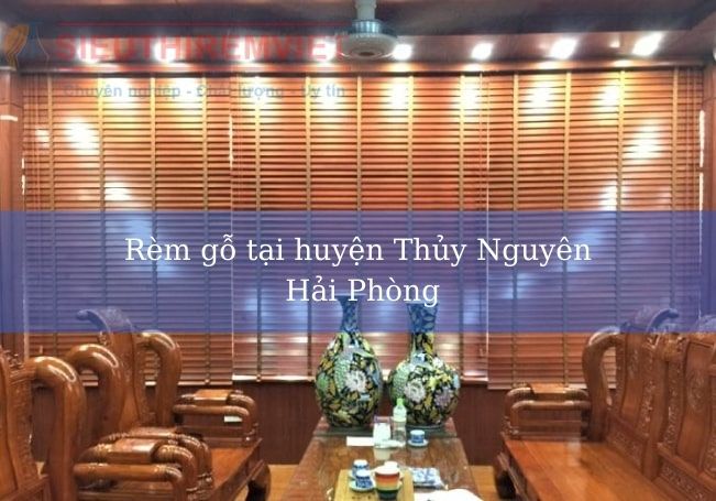 Rèm gỗ tại huyện Thủy Nguyên Hải Phòng